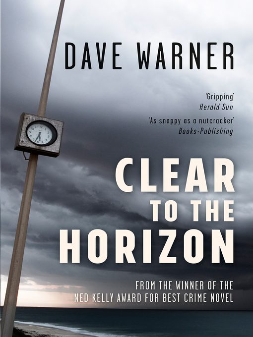 Title details for Clear to the Horizon by Dave Warner - Wait list